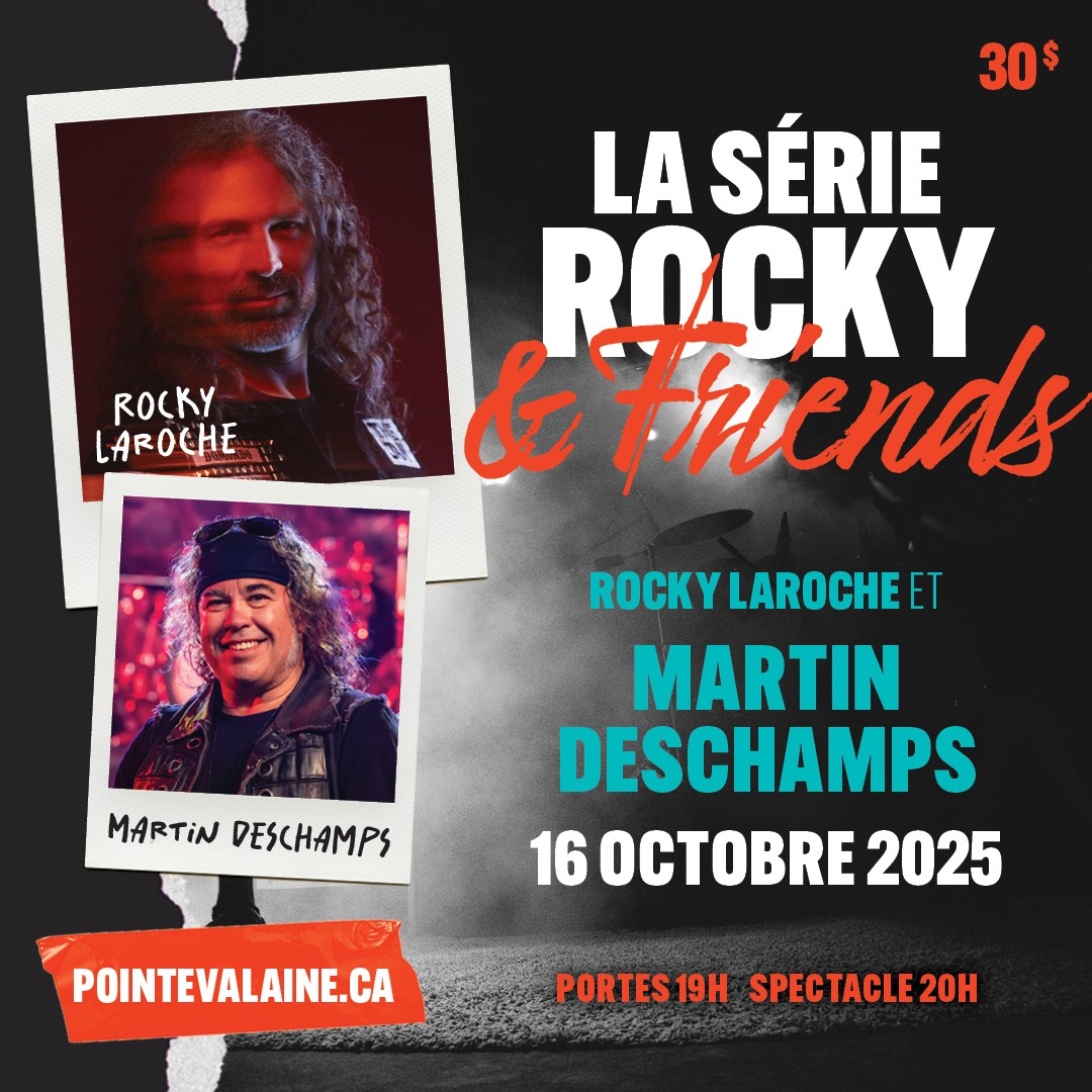 Affiche de concert pour "La Série Rocky & Friends" avec des photos de Rocky Laroche et Martin Deschamps. Événement le 16 octobre 2025 à Pointevalaine.ca. Ouverture des portes à 19 h, spectacle à 20 h, billets 30 $.